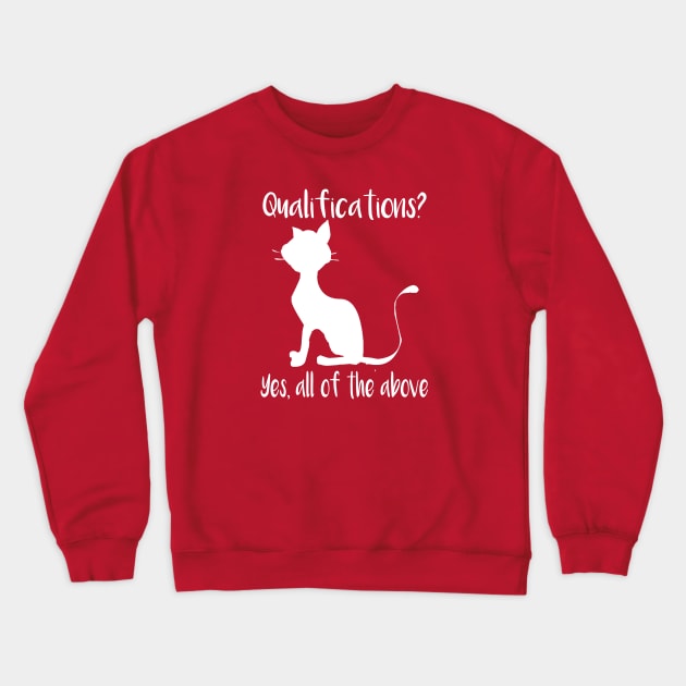 Funny Cat Lover Quotes Crewneck Sweatshirt by PlanetMonkey